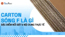 Carton sóng F là gì? Đặc điểm nổi bật và ứng dụng thực tế