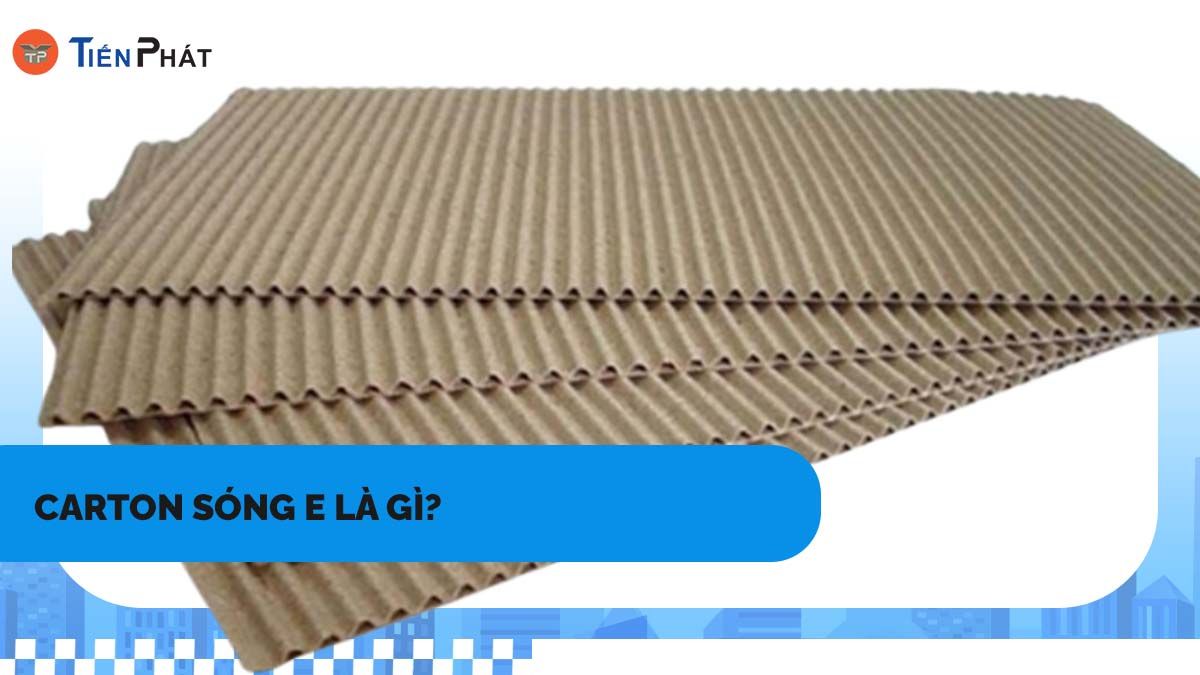 Carton sóng E là gì?