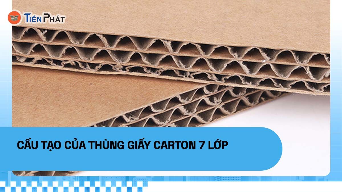 Cấu tạo của thùng giấy carton 7 lớp