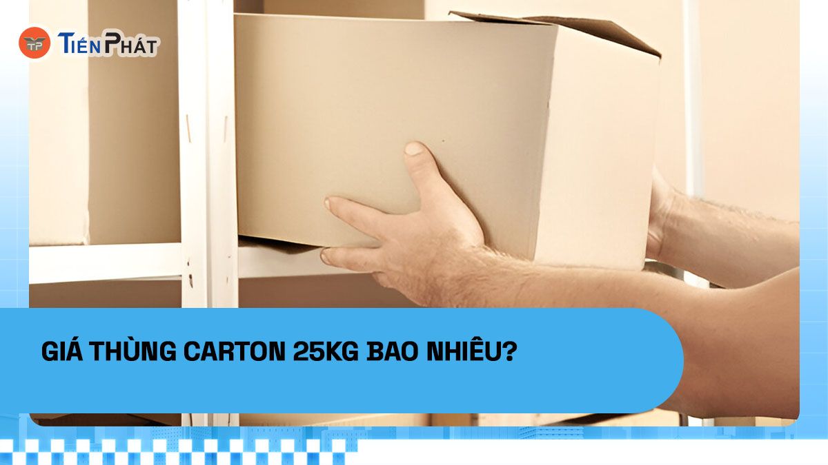 Giá thùng carton 25kg bao nhiêu?