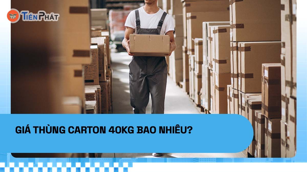 Giá thùng carton 40kg bao nhiêu?