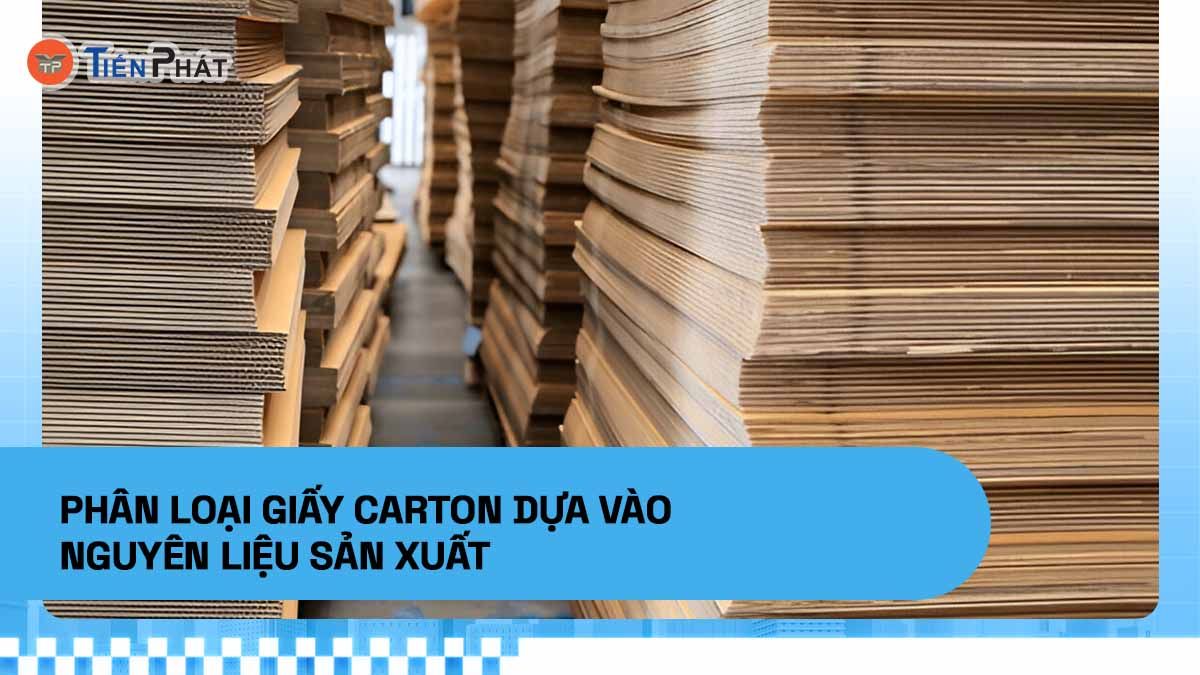 Phân loại giấy carton dựa vào nguyên liệu sản xuất