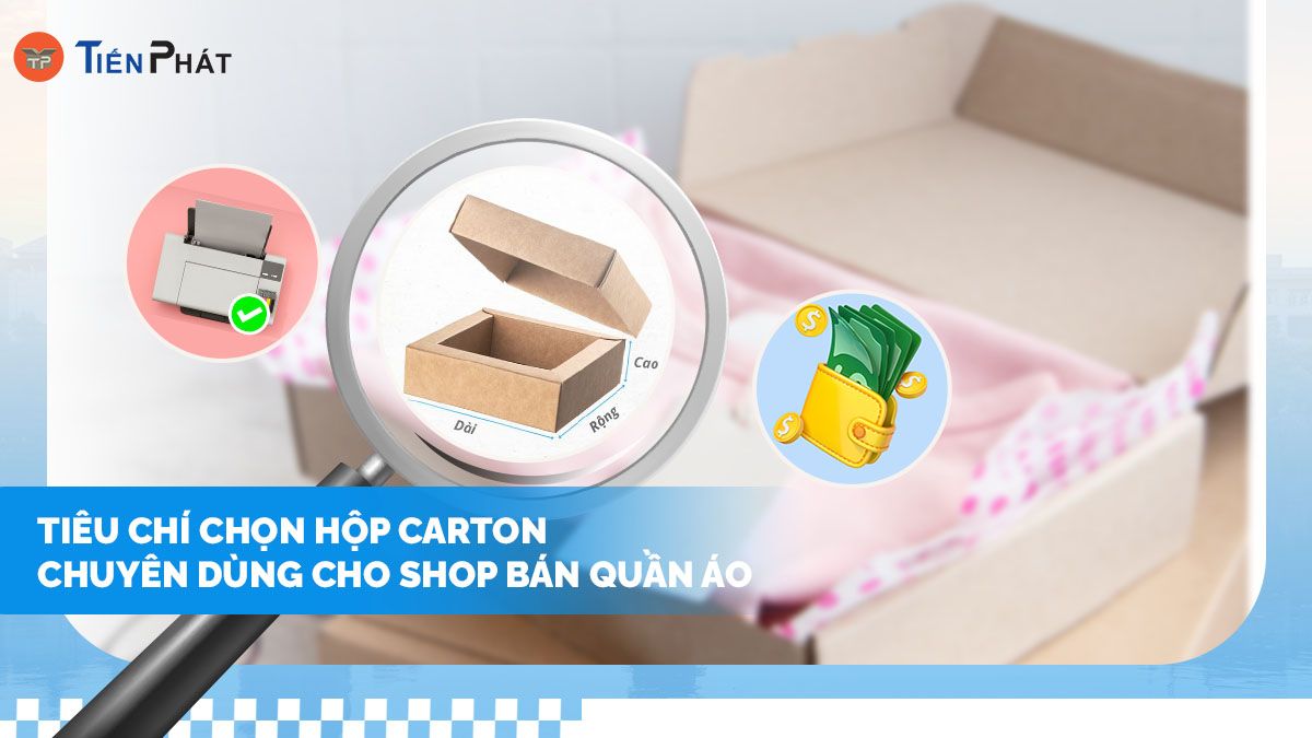 Tiêu chí chọn hộp carton chuyên dùng cho shop bán quần áo