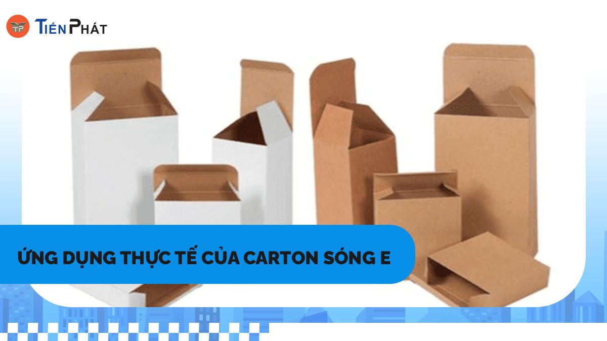 Ứng dụng thực tế của carton sóng E