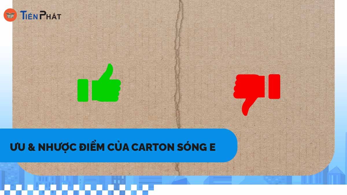 Ưu & nhược điểm của carton sóng E